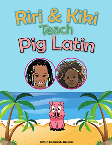 Riri & Kiki Teach Pig Latin