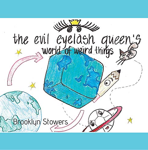 The Evil Eyelash Queen's World of Weird Things